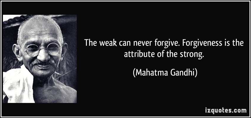 quote-the-weak-can-never-forgive-forgiveness-is-the-attribute-of-the-strong-mahatma-gandhi-231131